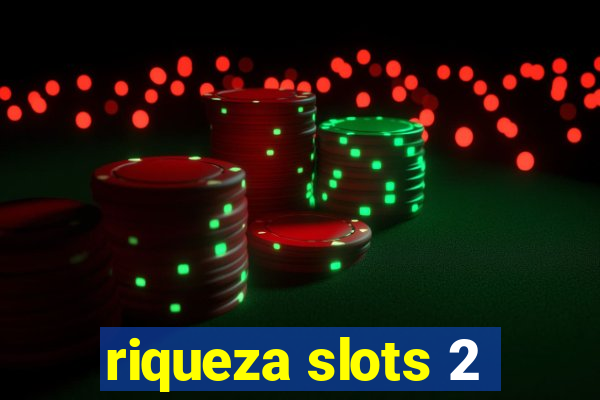 riqueza slots 2